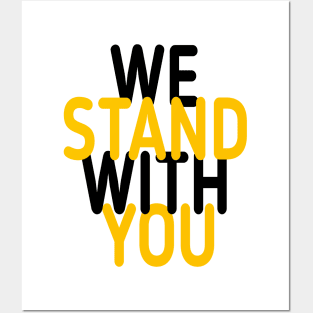 we stand with you Posters and Art